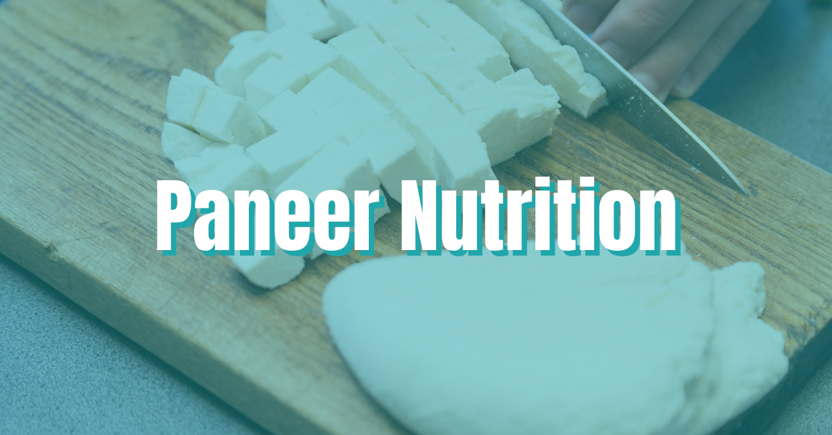 Paneer Nutrition
