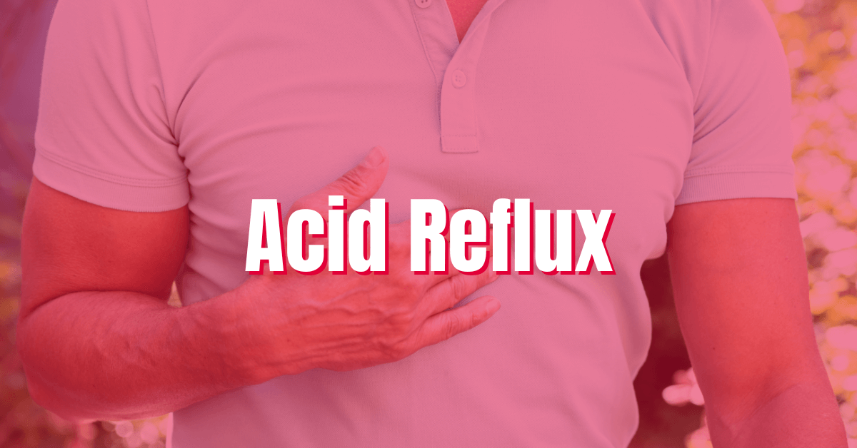 Acid Reflux