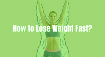 How to Lose Weight Fast – 13 Best Natural Ways
